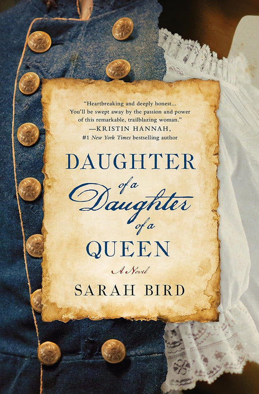 Daughter of a Daughter of a Queen by: Sarah Bird